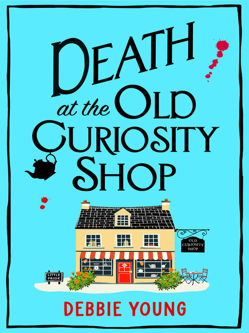 Title details for Death at the Old Curiosity Shop by Debbie Young - Available